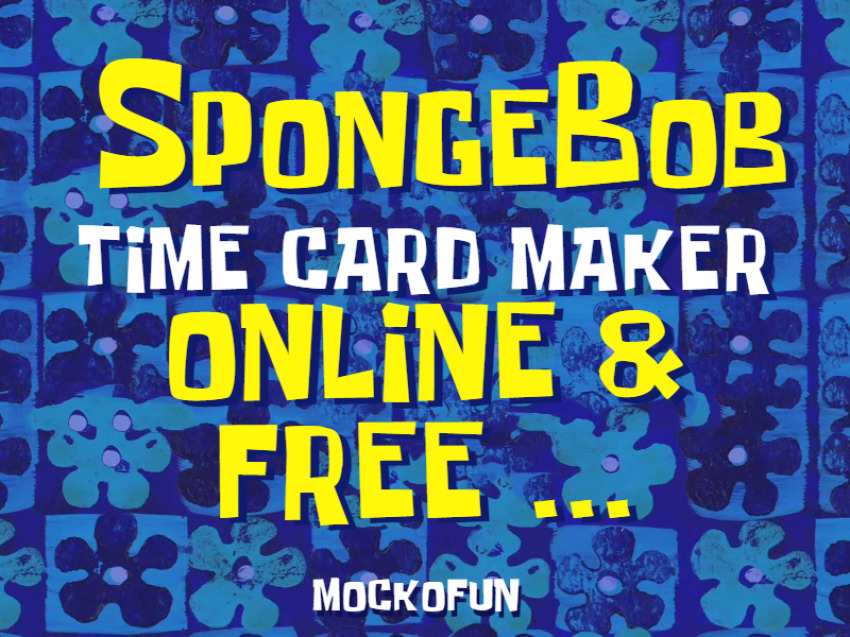 FREE] SpongeBob Time Card - MockoFUN